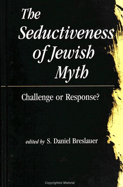 Seductiveness of Jewish Myth, The