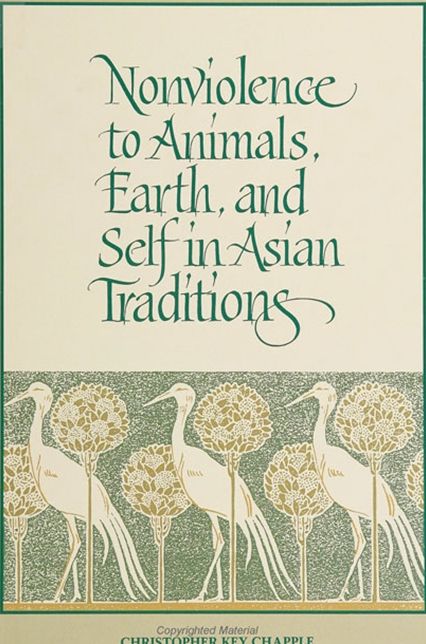 Nonviolence to Animals, Earth, and Self in Asian Traditions
