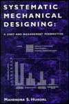 Systematic Mechanical Designing: A Cost and Management Pespective