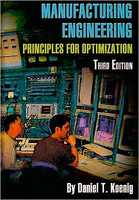 Manufacturing Engineering: Principles for Optimization
