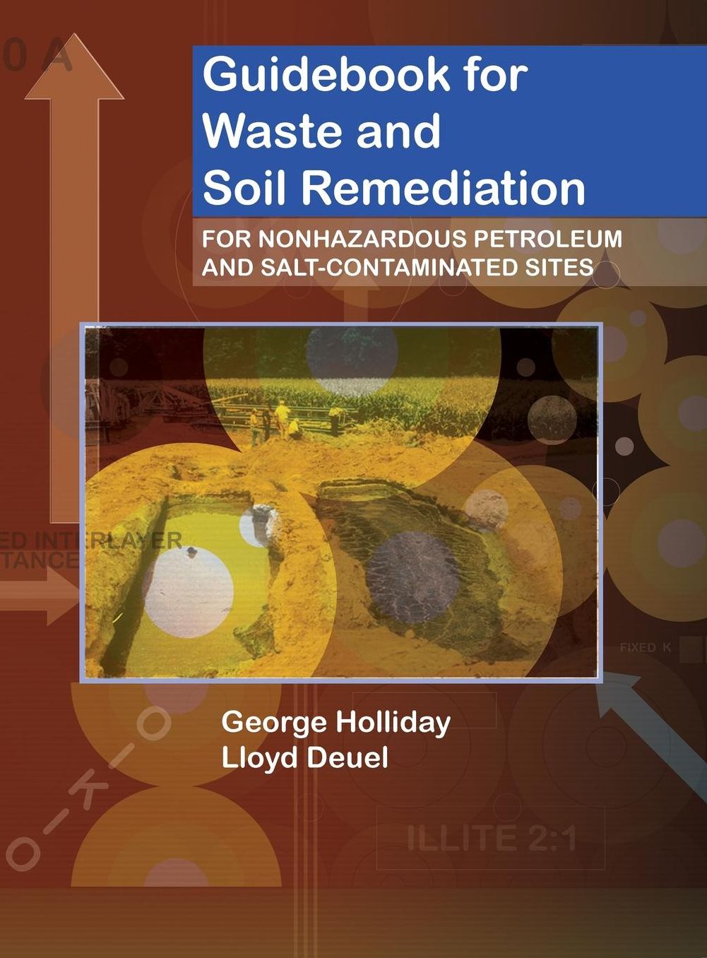 Guidebook for Waste and Soil Remediation: For Nonhazardous Petroleum and Salt-Contaminated Sites