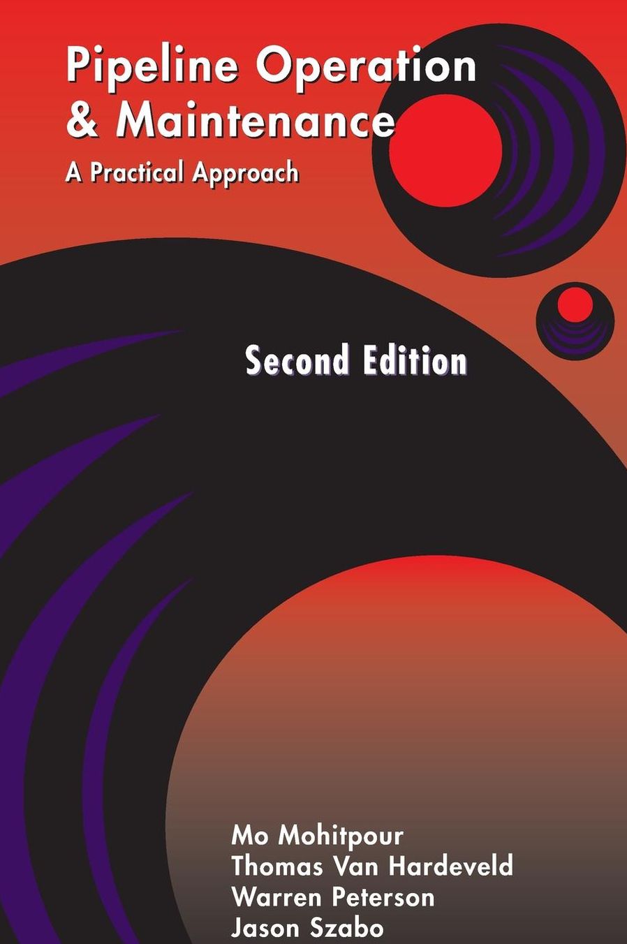Pipeline Operation & Maintenance : A Practical Approach