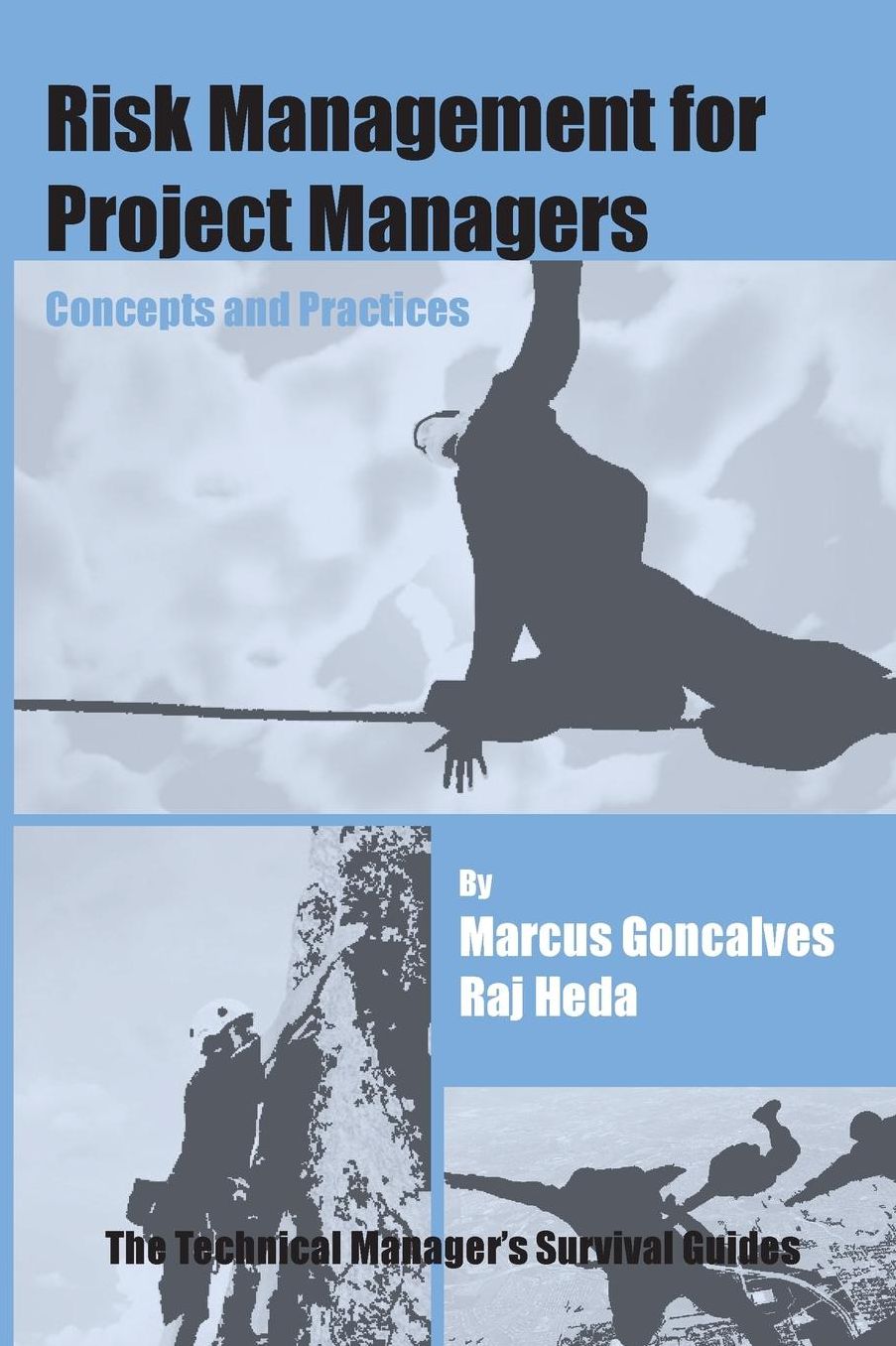 Risk Management for Project Managers : Concepts and Practices