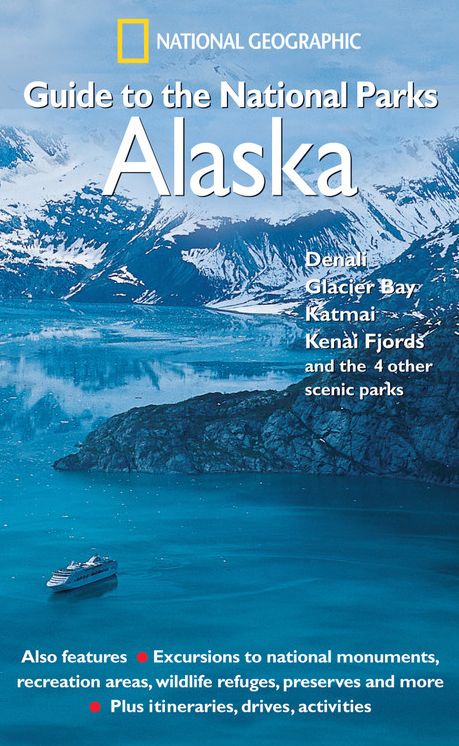 Alaska: Guide to the National Parks