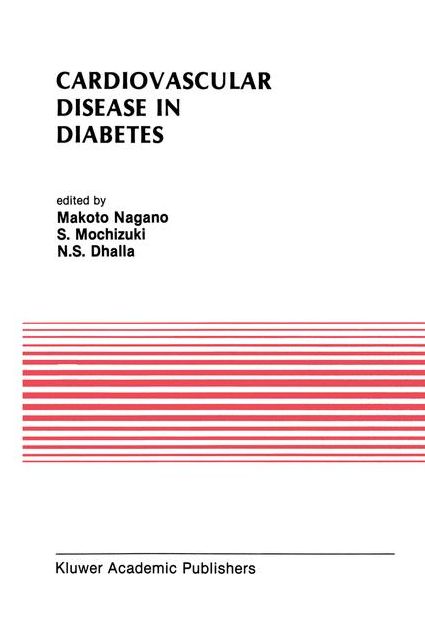 Cardiovascular Disease in Diabetes: Proceedings of the Symposium on the Diabetic Heart sponsored by the Council of Cardiac Metabolism of the International Society and Federation of Cardiology and held in Tokyo, Japan, October 1989