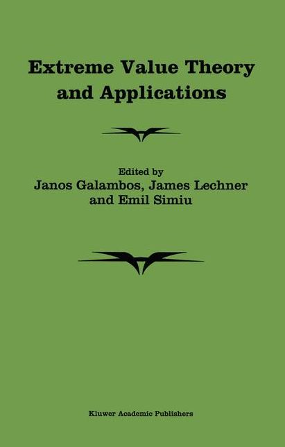 Extreme Value Theory and Applications: Proceedings of the Conference on Extreme Value Theory and Applications, Volume 1 Gaithersburg Maryland 1993