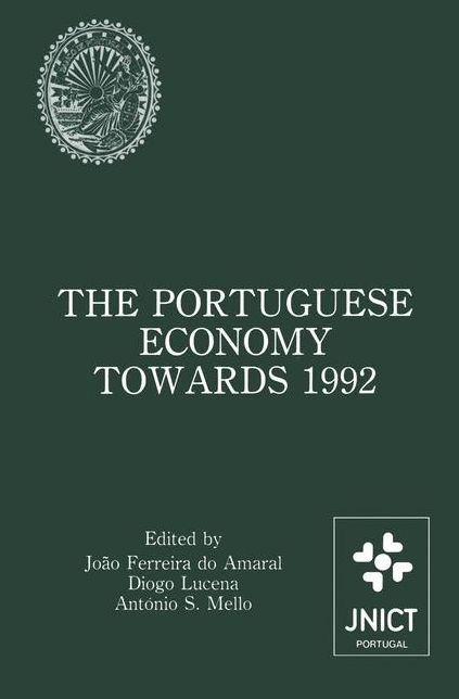 The Portuguese Economy Towards 1992: Proceedings of a conference sponsored by Junta Nacional de InvestigaÃ§Ã£o CientÃ­fica e TecnolÃ³gica and Banco de Portugal