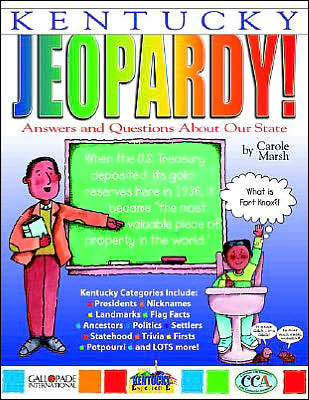 Kentucky Jeopardy!: Answers and Questions about Our State!