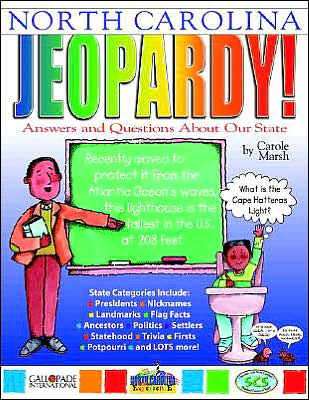 North Carolina Jeopardy!: Answers and Questions about Our State!