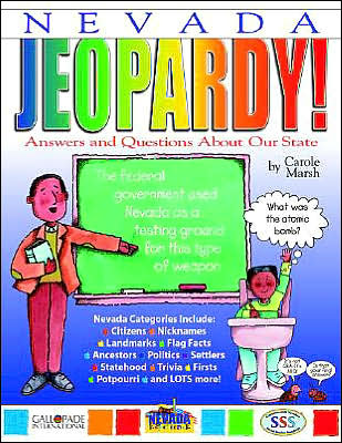 Nevada Jeopardy!: Answers and Questions About Our State!
