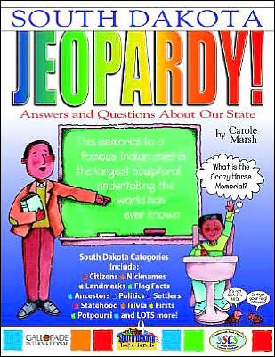 South Dakota Jeopardy!: Answers and Questions about Our State!
