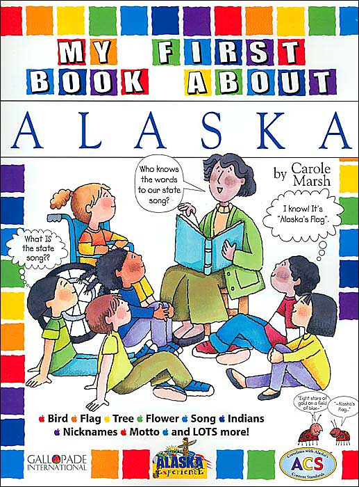 My First Book About Alaska (The Alaska Experience)