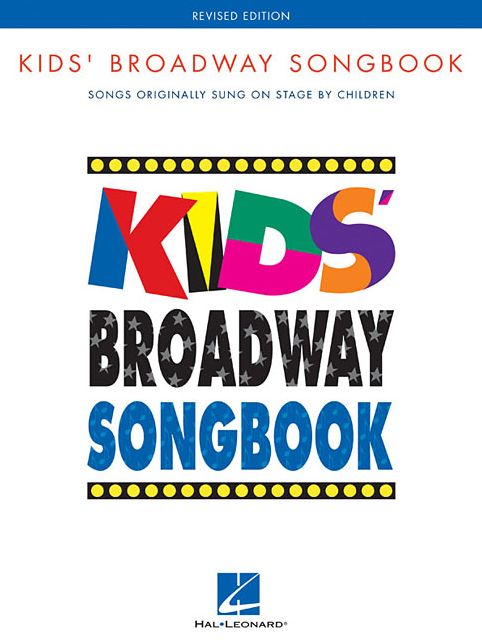 Kids' Broadway Songbook: Songs Originally Sung Onstage by Children