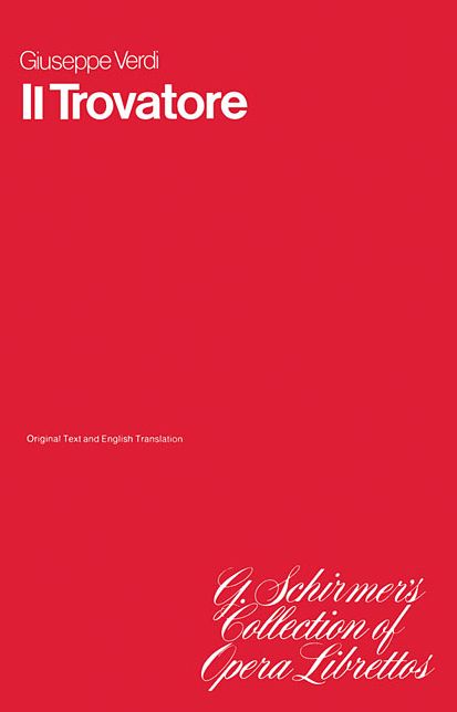 Il Trovatore: Libretto in Italian and English