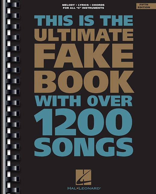 The Ultimate Fake Book: With Over 1,200 Songs, 5th Edition
