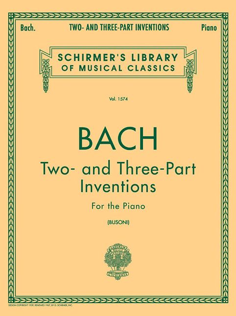 Two- and Three- Part Inventions: Piano: (Schirmer's Library of Musical Classics, Vol. 1574): (Sheet Music)