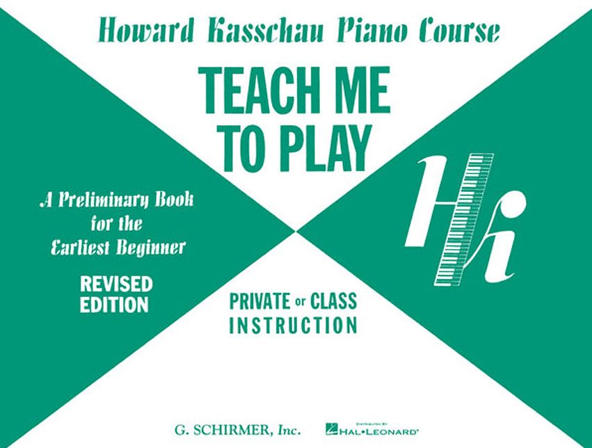 Howard Kasschau Piano Course, Teach Me to Play: A Preliminary Book for the Earliest Beginner