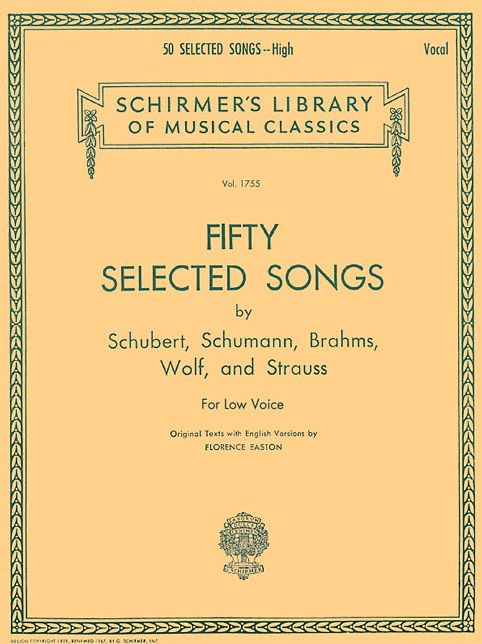 Fifty Selected Songs by Schubert, Schumann, Brahms, Wolf and Strauss for Low Voice