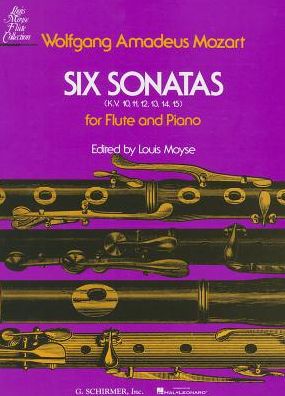 Six Sonatas, K. 10-15: for Flute & Piano: (Louis Moyse Flute Series): (Sheet Music)