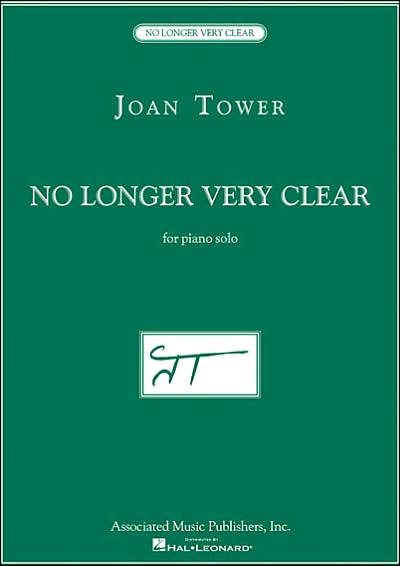 Joan Tower - No Longer Very Clear
