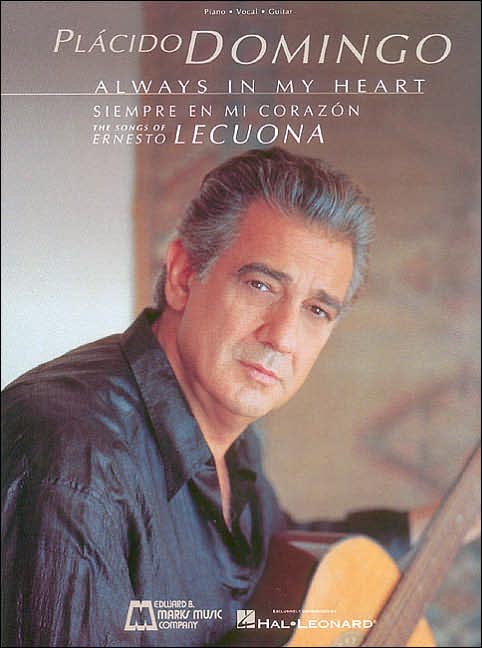 Placido Domingo: Always in My Heart (Siempre en Mi Corazon): Voice and Piano