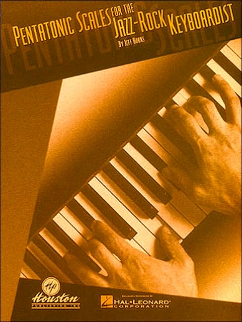 Pentatonic Scales for the Jazz/Rock Keyboardist