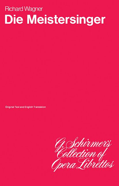 Die Meistersinger von Nurnberg: Libretto