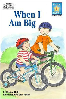 When I Am Big (Reader's Digest) (All-Star Readers)