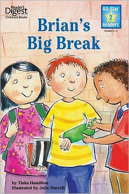 Brian's Big Break (Reader's Digest) (All-Star Readers)