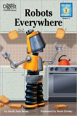 Robots Everywhere (Reader's Digest) (All-Star Readers)