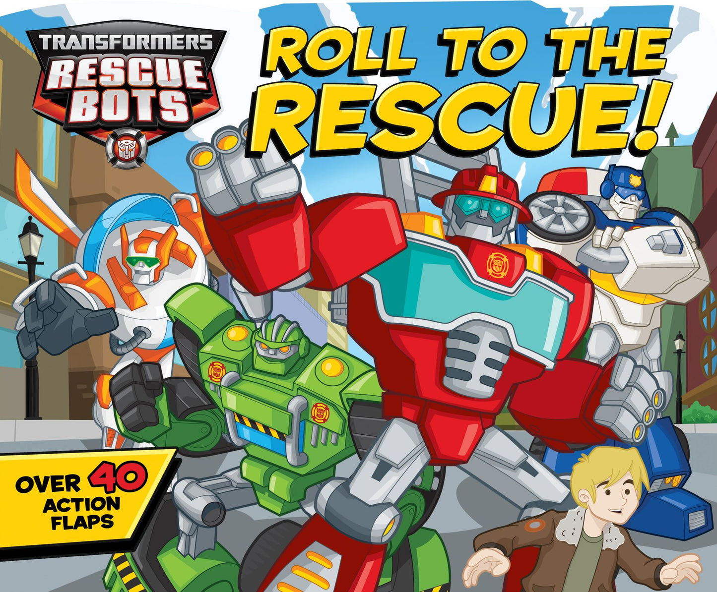 Transformers Rescue Bots Roll to the Rescue!: A Lift-the-Flap Book