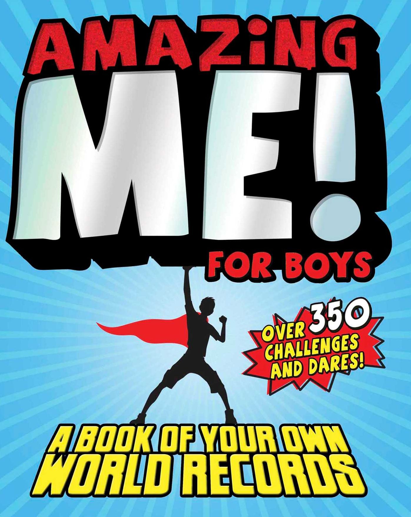 Amazing Me! For Boys: A Book of Your Own World Records