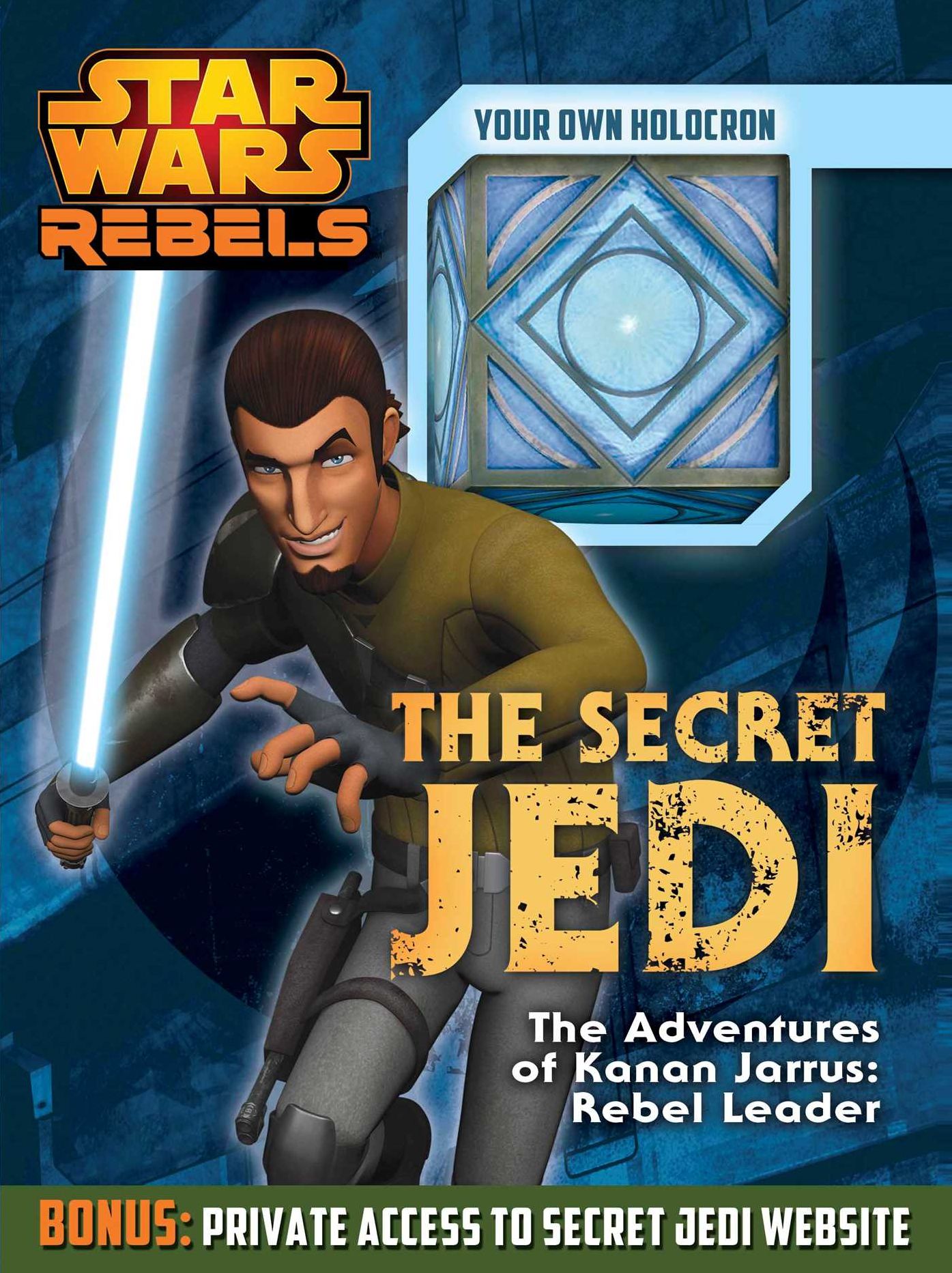 Star Wars Rebels: The Secret Jedi: The Adventures of Kanan Jarrus: Rebel Leader