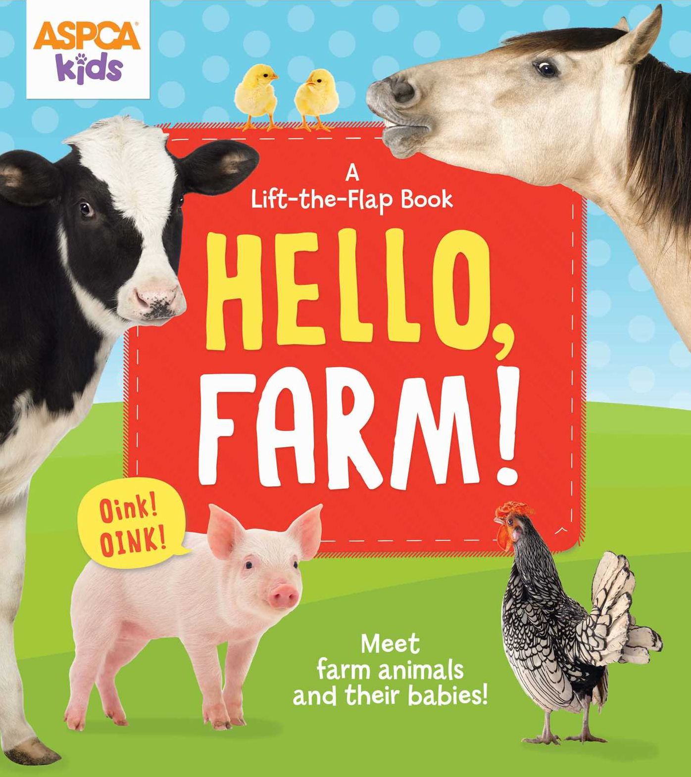 ASPCA Kids: Hello, Farm!: A Lift-the-Flap Book