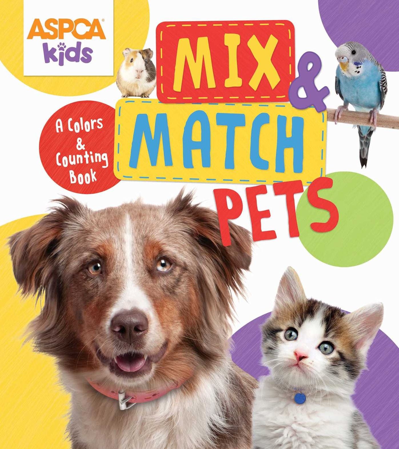 ASPCA kids: Mix & Match Pets: A Colors & Counting Book