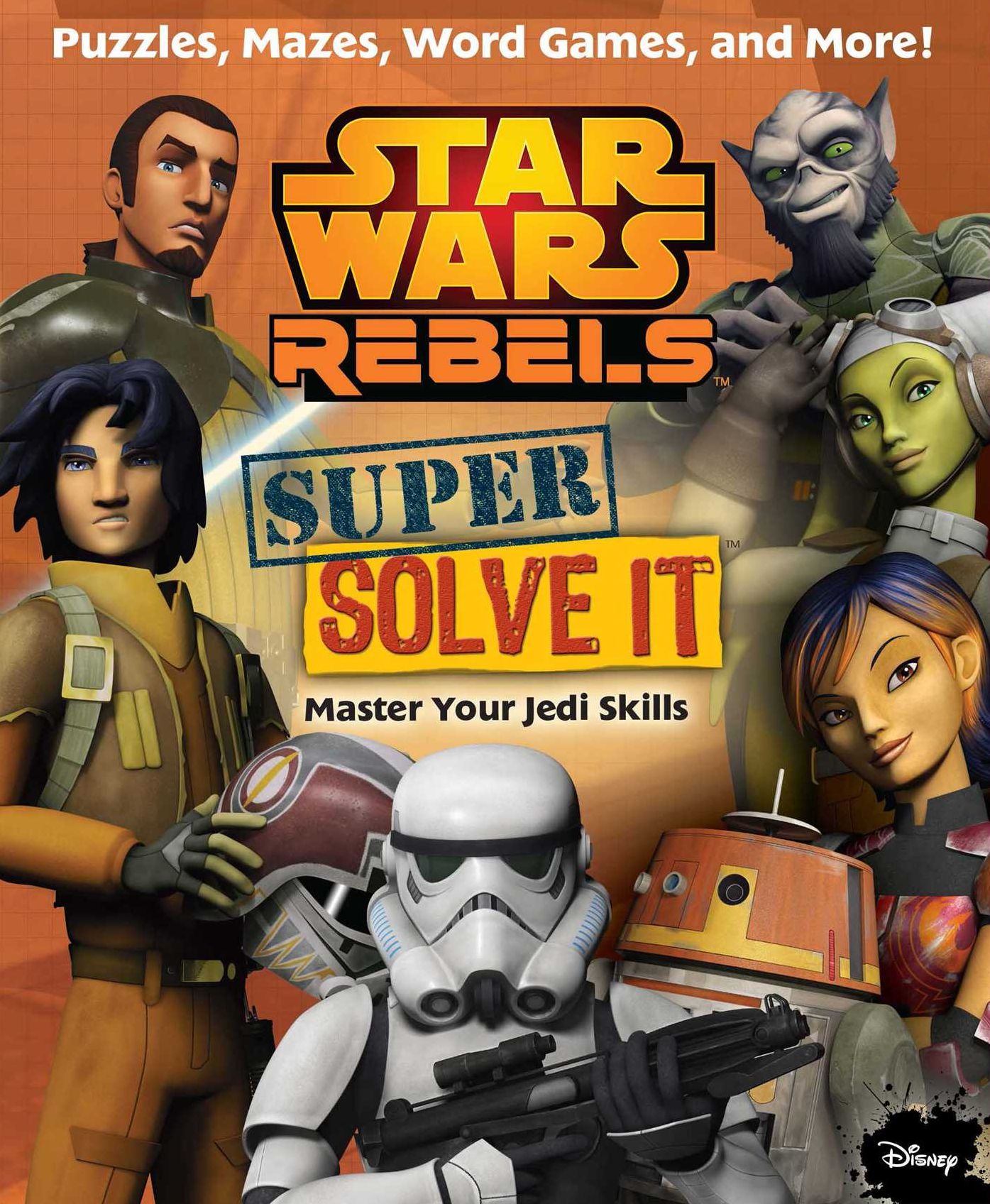 Star Wars Rebels: Super Solve It: Master Your Jedi Skills