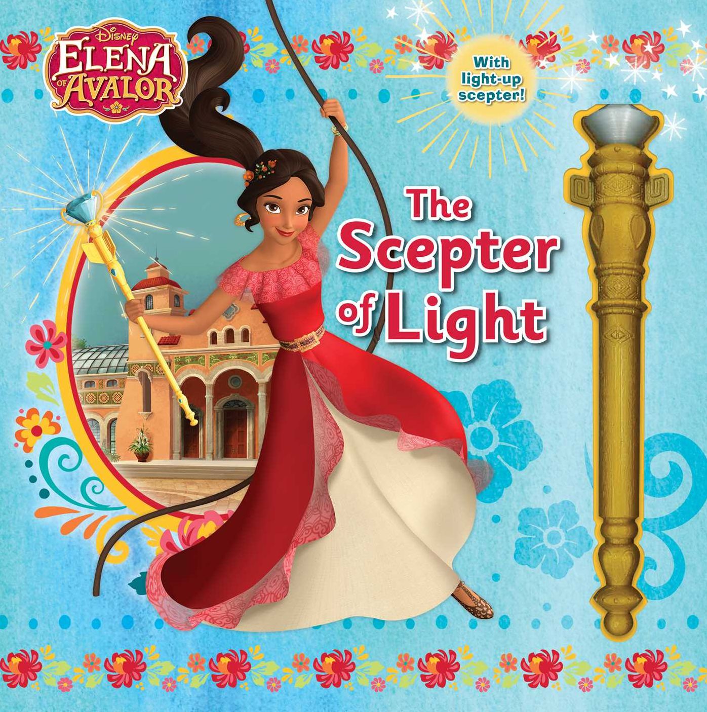 Disney Elena of Avalor: The Scepter of Light!
