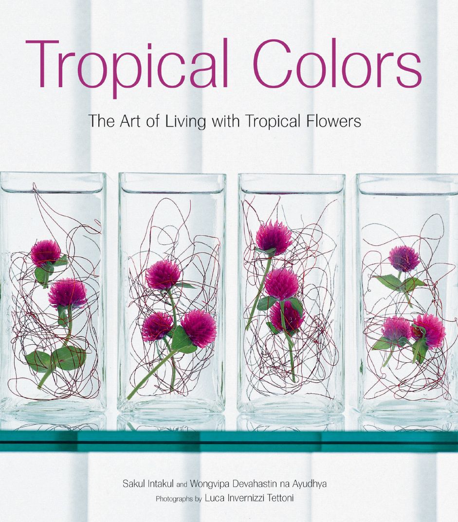 Tropical Colors: The Art of Living with Tropical Flowers
