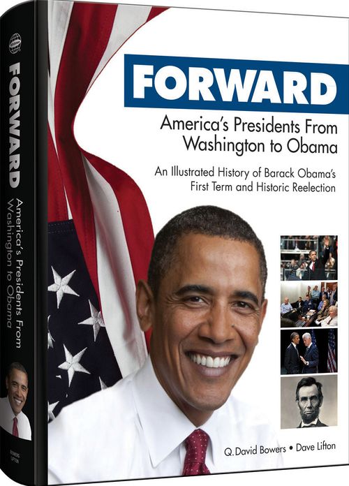 Forward: America's Presidents from Washington to Obama: An Illustrated History of Barack Obamaa