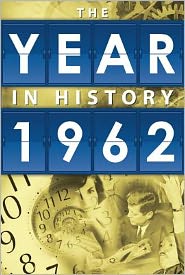 1962: The Year in History