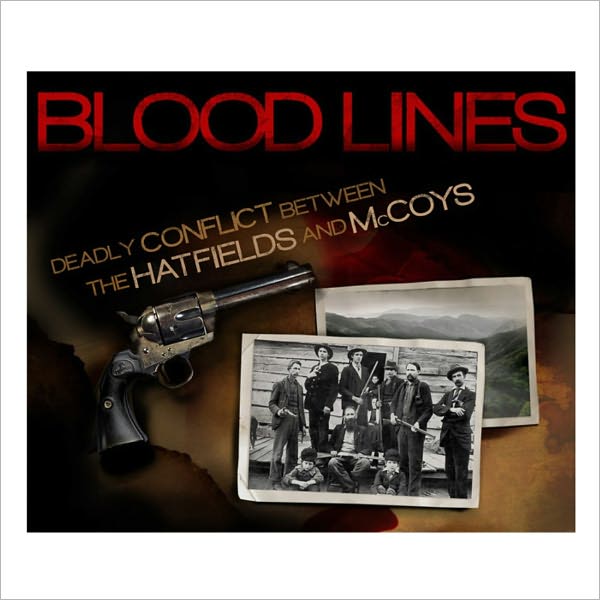 Bloodlines: Deadly Conflict Between the Hatfields and McCoys