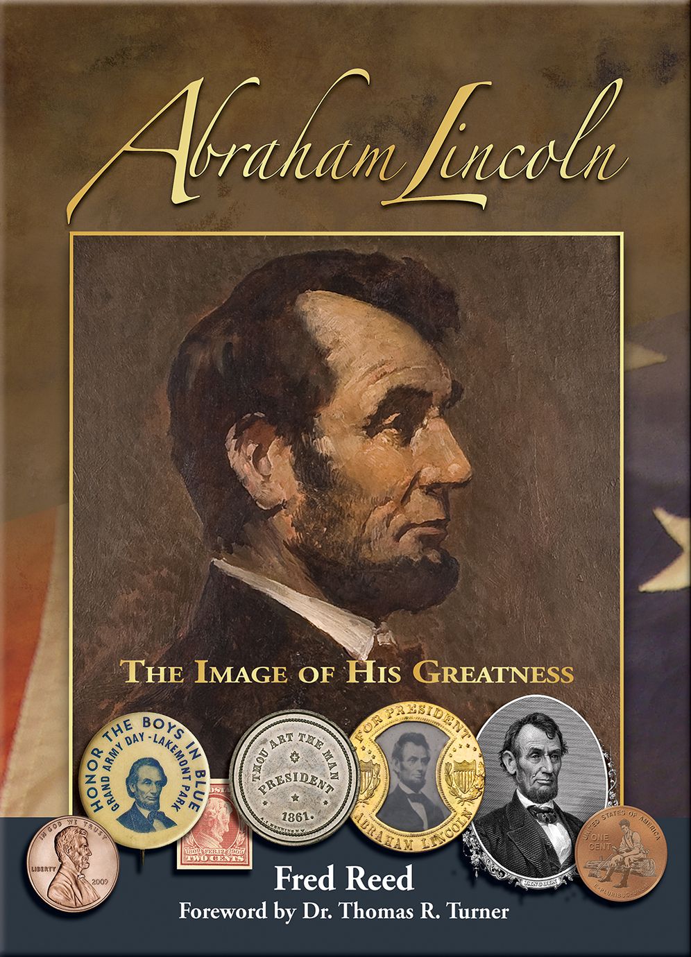 Abraham Lincoln: The Image of His Greatness