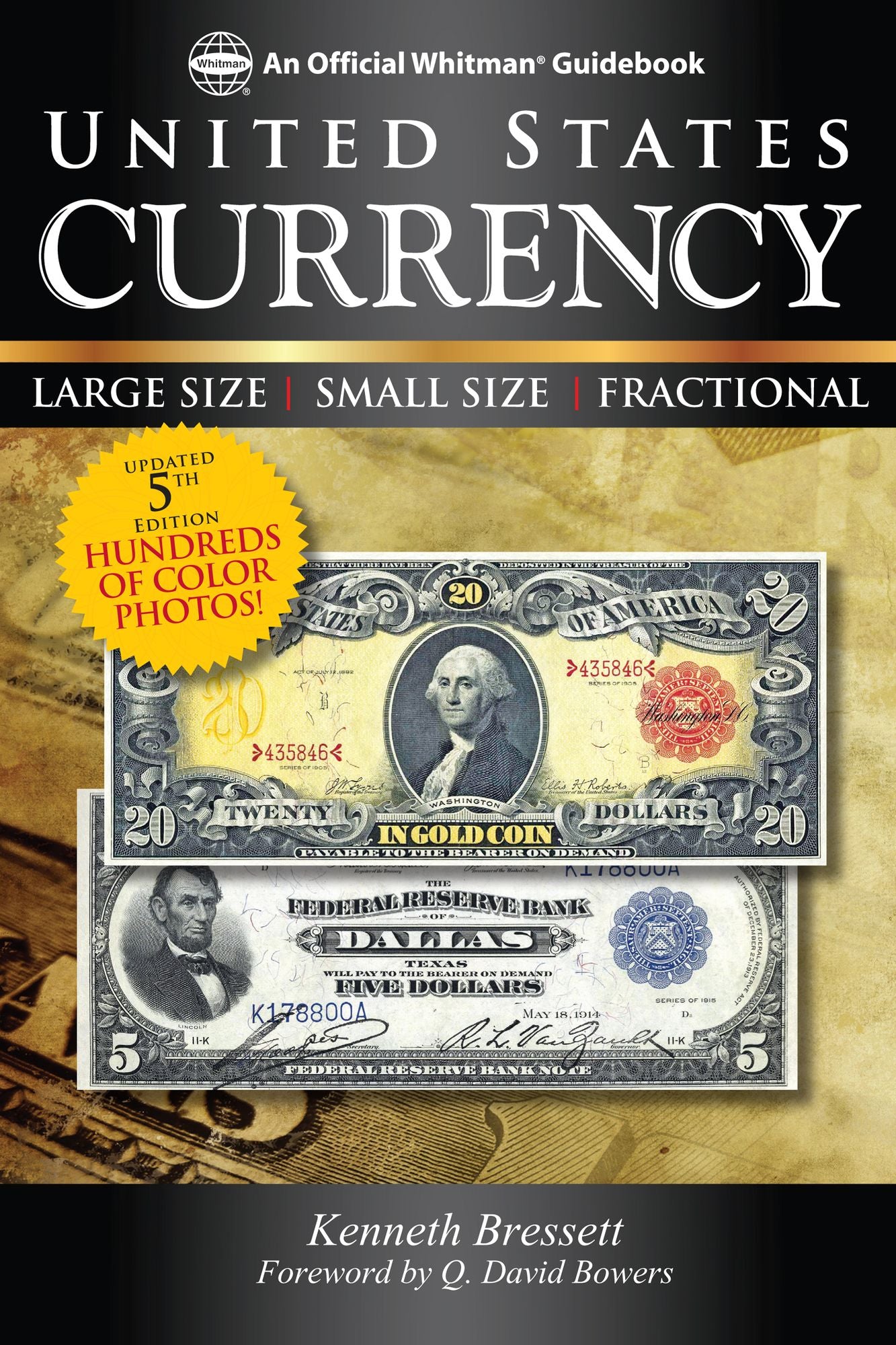 United States Currency: Large Size Small Size Fractional