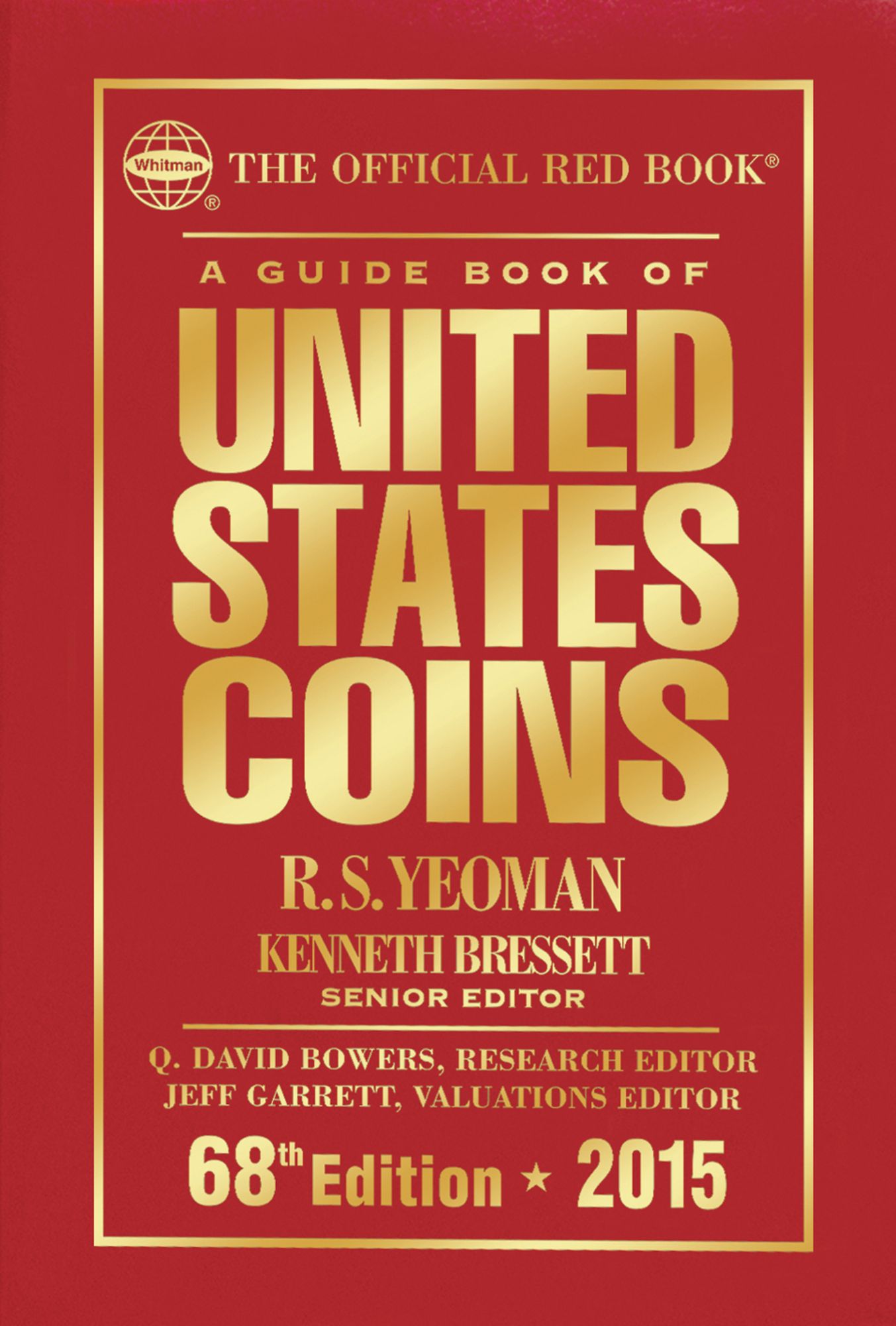 A Guide Book of United States Coins 2015: The Official Red Book