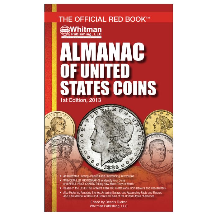 Almanac of United States Coins 1st Edition, 2013