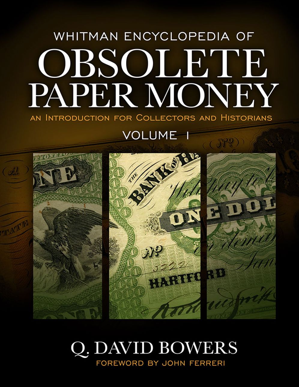 Whitman Encyclopedia of Obsolete Paper Money: An Introduction for Collectores and Historians, Volume 1
