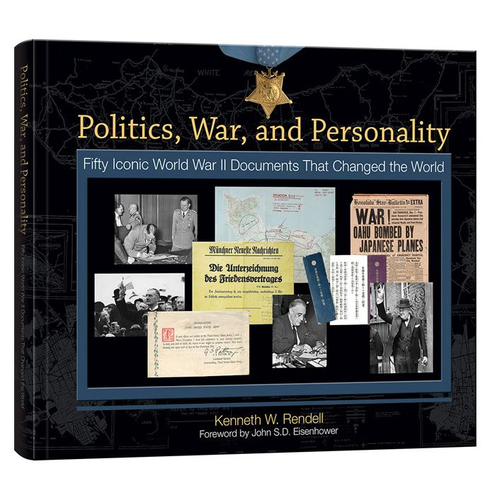 Politics, War, and Personality: Fifty Iconic World War II Documents That Changed the World
