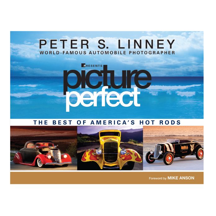 Picture Perfect: The Best of America's Hot Rods