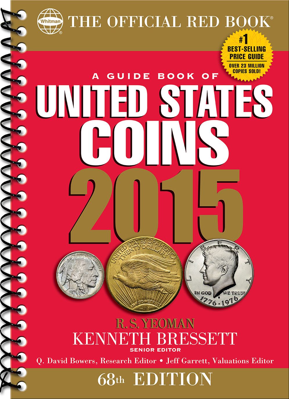 A Guide Book of United States Coins 2015: The Official Red Book Spiral