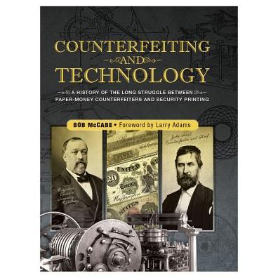 Counterfeiting and Technology; U.S. Paper Money focused on Obsoletes